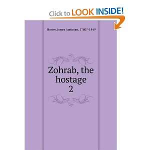  Zohrab, the hostage. James Justinian Morier Books