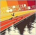 Musiq Soulchild Smooth Jazz Smooth Jazz All Stars $11.99
