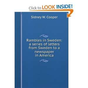 com Rambles in Sweden a series of letters from Sweden to a newspaper 