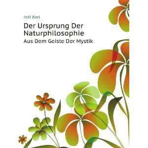   Der Naturphilosophie. Aus Dem Geiste Der Mystik: JoÃ«l Karl: Books