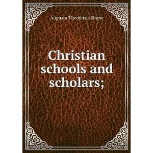 Christian schools and scholars;