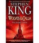 Wolves of the Calla: The Dark Tower V; Stephen King