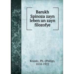   zayn leben un zayn filozofye Ph. (Philip), 1858 1922 Krantz Books