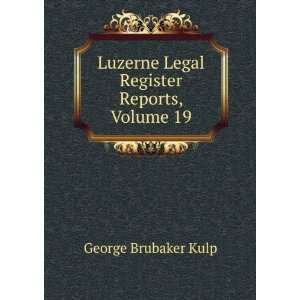   Register Reports, Volume 19 George Brubaker Kulp  Books