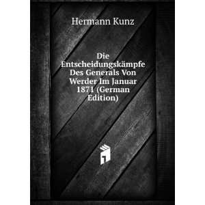   Von Werder Im Januar 1871 (German Edition) Hermann Kunz Books