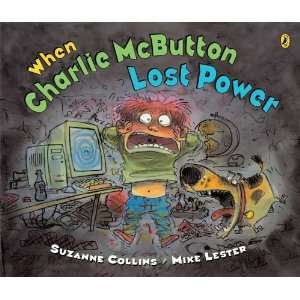   When Charlie McButton Lost Power [Paperback]: Suzanne Collins: Books