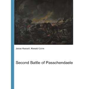  Second Battle of Passchendaele Ronald Cohn Jesse Russell 