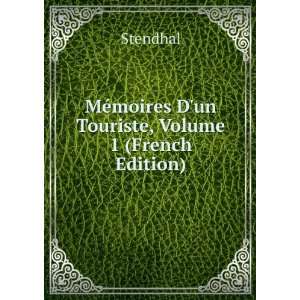  MÃ©moires Dun Touriste, Volume 1 (French Edition 