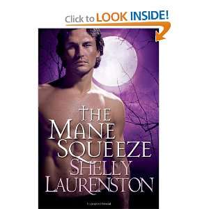  The Mane Squeeze [Paperback] Shelly Laurenston Books