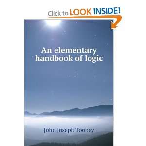  An elementary handbook of logic John Joseph Toohey Books
