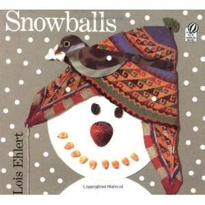  Snowballs [Paperback] Lois Ehlert Books