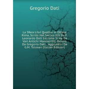   Da G.M. Tolosan (Italian Edition) Gregorio Dati  Books