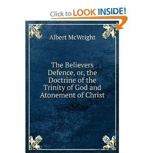   of the Trinity of God and Atonement of Christ: Albert McWright: Books