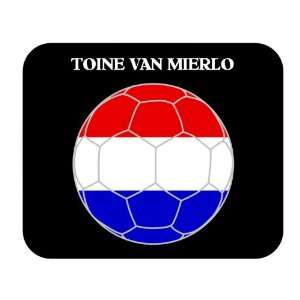  Toine van Mierlo (Netherlands/Holland) Soccer Mouse Pad 