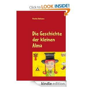 Die Geschichte der kleinen Alma (German Edition): Monika Hallmann 