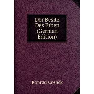  Der Besitz Des Erben (German Edition) Konrad Cosack 