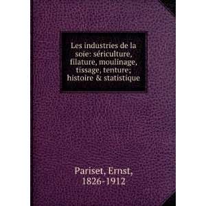   tissage, tenture; histoire & statistique Ernst, 1826 1912 Pariset