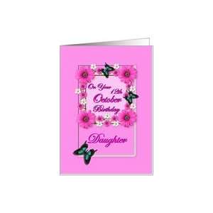  Month October & Age Specific12th Birthday   Daughter Card 