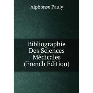  Bibliographie Des Sciences MÃ©dicales (French Edition 