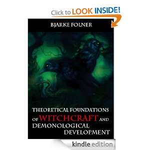 Theoretical Foundations Of Witchcraft And Demonological Development 