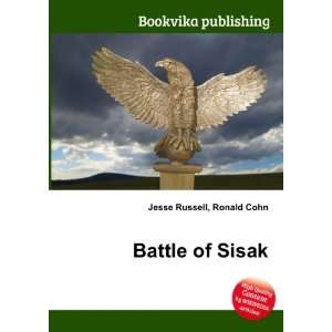  Battle of Sisak Ronald Cohn Jesse Russell Books