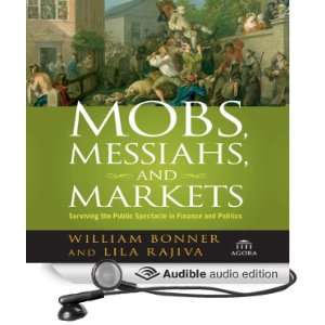   , and Markets: Surviving the Public Spectacle in Finance and Politics