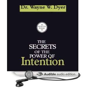 The Secrets of the Power of Intention [Unabridged] [Audible Audio 