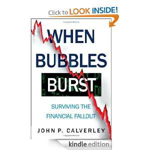 When Bubbles Burst: Surviving the Financial Fallout: John P. Calverley 