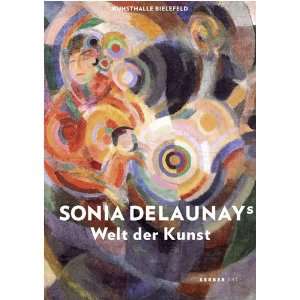   Sonia Delaunays Welt der Kunst (9783866782327): Sonia Delaunay: Books