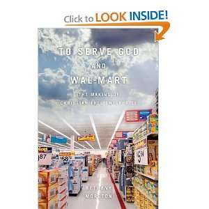  To Serve God and Wal Mart: The Making of Christian Free 