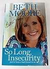 So Long Insecurity Beth Moore 2010 Hardcover  