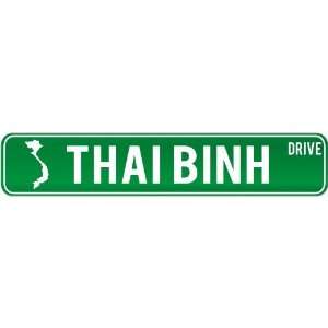  New  Thai Binh Drive   Sign / Signs  Vietnam Street Sign 