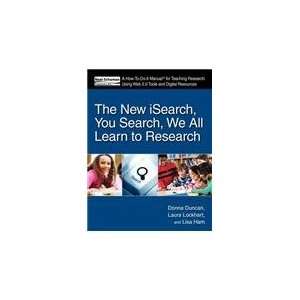 The New iSearch, You Search, We All Learn to Research: A How To Do It 