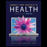 Connect Core Conc. in Health, Brief (Loose) 12TH Edition, Paul Insel 