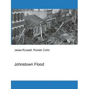  Johnstown Flood Ronald Cohn Jesse Russell Books