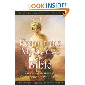  Feminine Mysteries in the Bible: The Soul Teachings of the 