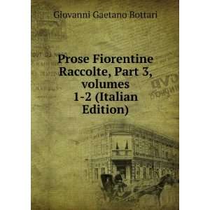   Part 3, volumes 1 2 (Italian Edition) Giovanni Gaetano Bottari Books