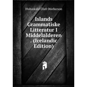   Icelandic Edition) HvÃ­taskÃ¡ld Ãlafr Ã?Ã³rÃ°arson Books