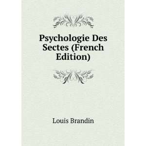    Psychologie Des Sectes (French Edition) Louis Brandin Books