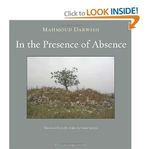    In the Presence of Absence [Paperback]: Mahmoud Darwish: Books