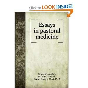  Essays in pastoral medicine, Austin Walsh, James J. OMalley Books