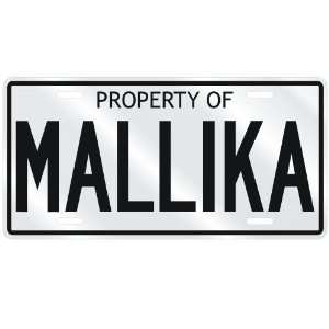  NEW  PROPERTY OF MALLIKA  LICENSE PLATE SIGN NAME