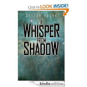 Whisper From Shadow Stefan Vucak  Kindle Store
