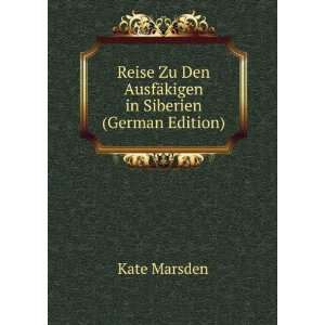   ¤kigen in Siberien (German Edition): Kate Marsden:  Books