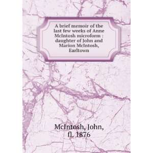   of John and Marion McIntosh, Earltown John, fl. 1876 McIntosh Books