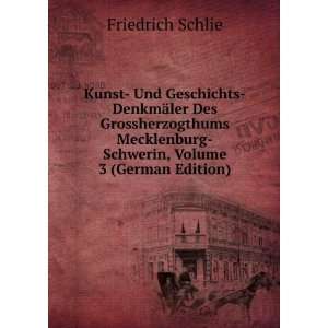   Mecklenburg Schwerin, Volume 3 (German Edition) Friedrich Schlie