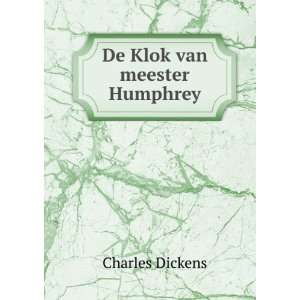  De Klok van meester Humphrey Charles Dickens Books