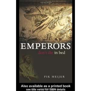  Emperors Dont Die in Bed [Paperback] Fik Meijer Books