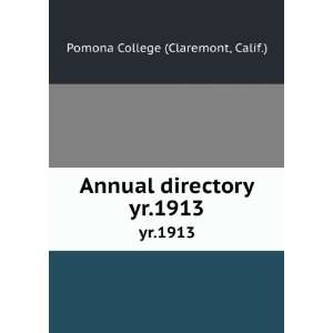    Annual directory. yr.1913 Calif.) Pomona College (Claremont Books