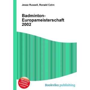   Badminton Europameisterschaft 2002 Ronald Cohn Jesse Russell Books